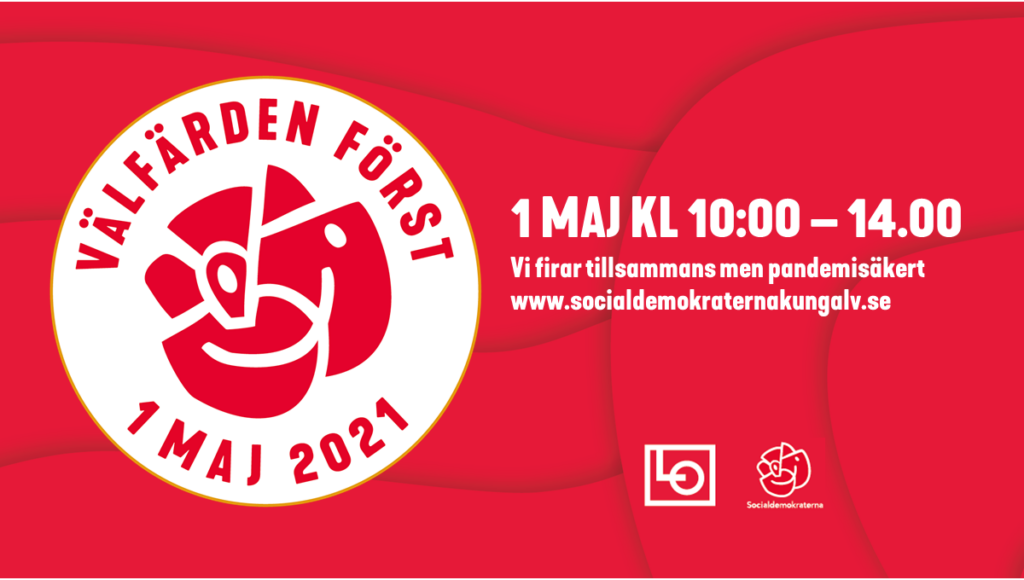 1 Maj 2021 – Välfärden först